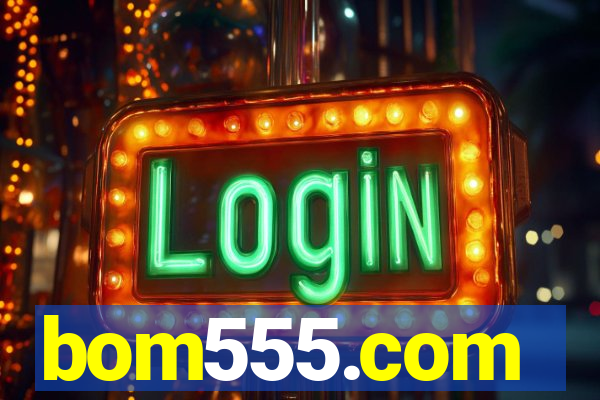 bom555.com plataforma de jogos